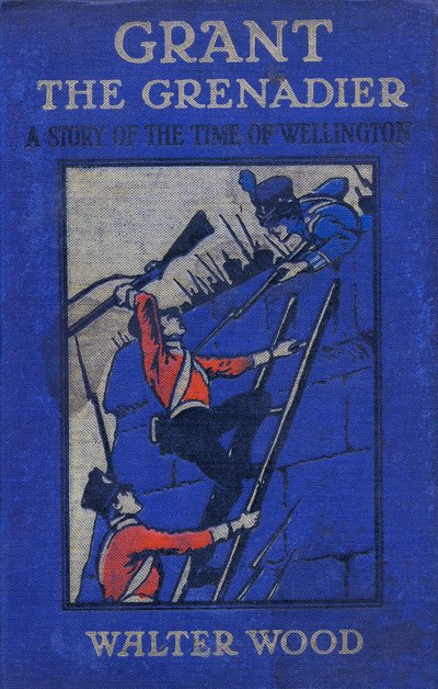 الغلاف الأمامي لـ Grant the Grenadier by Walter Wood، pub. بقلم روتلدج ، ج 1912 بواسطة جوردون فريدريك براون