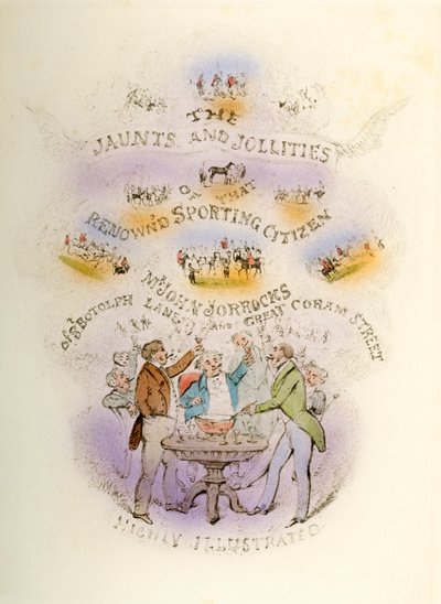 Frontispiece ، Jorrockss Jaunts and Jollities ، Highly Illustrated ، 1838 بواسطة هنري توماس الكين
