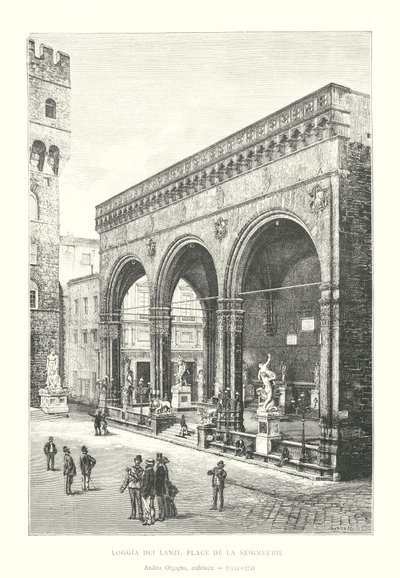Loggia dei Lanzi ، Place de la Seigneurie ، Andrea Orgagna ، مهندس معماري بواسطة المدرسة الايطالية