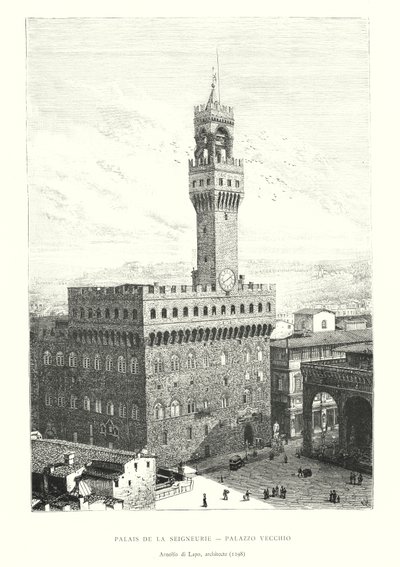 Palais de la Seigneurie ، Palazzo Vecchio ، Arnolfo di Lapo ، مهندس معماري بواسطة المدرسة الايطالية