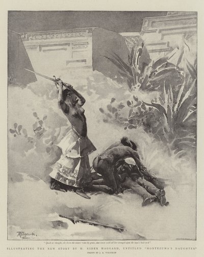 توضيح القصة الجديدة بقلم H Rider Haggard ، بعنوان ابنة Montezuma بواسطة جون رينهارد ويجولين
