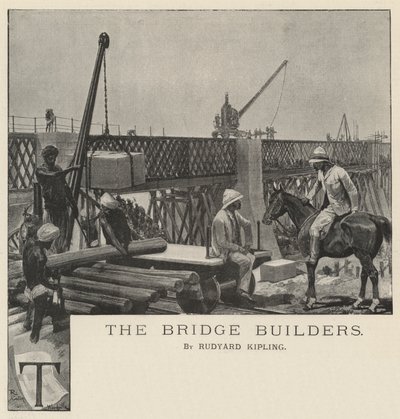 The Bridge Builders ، بقلم روديارد كيبلينغ بواسطة Richard Caton Woodville junior
