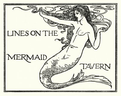 رسم توضيحي لقصائد جون كيتس: Lines on the Mermaid Tavern (litho) بواسطة روبرت أنينج بيل