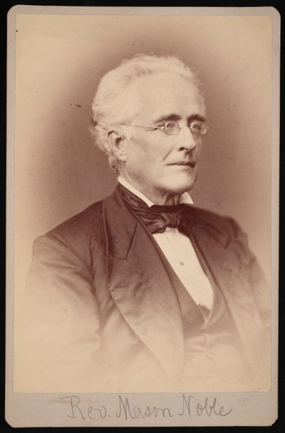 صورة للقس ميسون نوبل 1809-1881 ، بين 1876 و 1880. بواسطة صموئيل مونتاج فاسيت