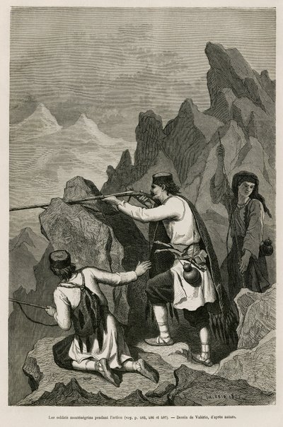 جنود الجبل الأسود أثناء المعركة ، خلال حرب عام 1876 ، التي أعلنت خلالها صربيا والجبل الأسود الحرب على تركيا العثمانية ، برسم فاليريو ، لتوضيح رحلة تشارلز يريارت (1832-1898) إلى الجبل الأسود في عام 1874. نقش في لو تور بواسطة ثيودور فاليريو