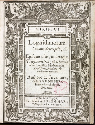 صفحة العنوان لـ "Mirifici logarithmorum canonis descriptio" (قانون اللوغاريتمات الرائع) بقلم جون نابير ، بارون Merchiston (1550-1617) ، نُشر في إدنبرة (اسكتلندا) عام 1614 بواسطة غير معروف