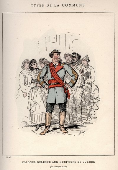 Commune de Paris: زي COLONEL DELEGE 'AUX AMMITIONS DE WAR (18) في "" Les Communeux بواسطة غير معروف