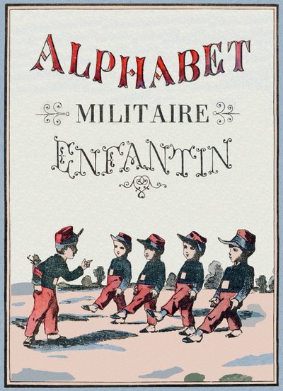 غلاف كتاب الأبجدية العسكرية للأطفال. صور Pont-a-Mousson ، حوالي عام 1890. 20 صفحة. قاتمة: 28.5 × 21 سم بواسطة غير معروف