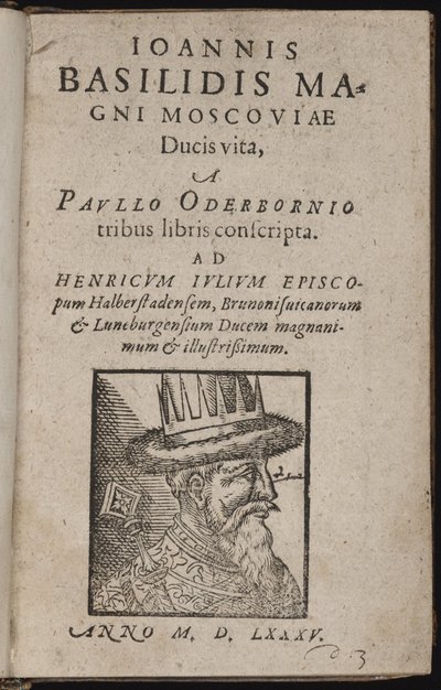 إيفان الرابع فاسيليفيتش ، dit Ivan le terrible (1530-1584) - Ioannis Basilidis Magni Moscoviae Ducis Vita (صفحة العنوان) Ivan the Terrible - Oderborn، Paul (حوالي 1555-1604) - 1585 - نقش خشبي - 15،5x9،8 - مجموعة خاصة بواسطة فنان غير معروف