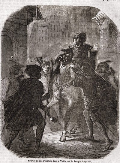 مقتل لويس الأول دي فالوا ، دوق أورليان (1372-1407) في شارع Old Rue du Temple بواسطة جان سانس ببير - في "" تاريخ فرنسا "" بقلم L.-P. Anquetil بواسطة فنان غير معروف