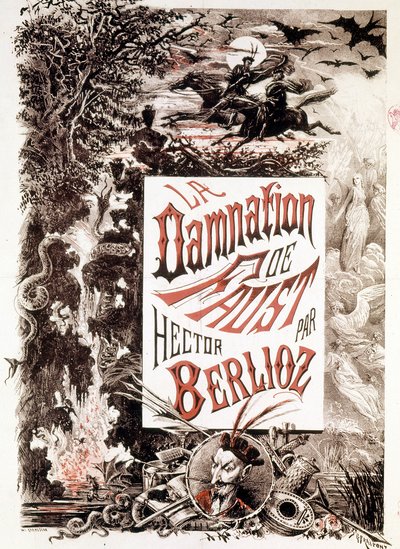 ملصق La Damnation de Faust بواسطة هيكتور بيرليوز. sd. نهاية القرن التاسع عشر. بواسطة فنان غير معروف