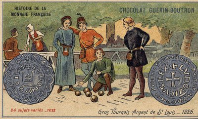 سلسلة تاريخ دار السك الفرنسية التي نشرتها Chocolat Guérin Boutron. الطباعة الحجرية الملونة في القرن التاسع عشر. بطولات كبيرة. الفضة سانت لويس. 1226 بواسطة فنان غير معروف