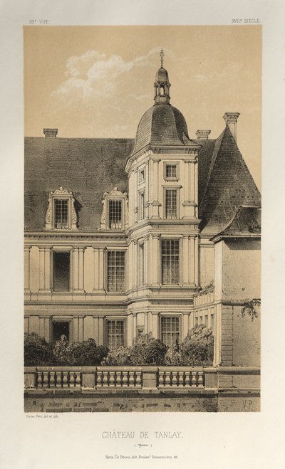 العمارة الخلابة أو آثار القرن الخامس عشر. والسادس عشر. قرون: Chateaux De France في القرنين الخامس عشر والسادس عشر: Pl. 33 ، Château De Tanlay (يون) بواسطة فيكتور بيتي