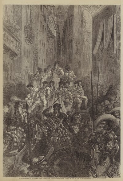 قتال الثيران في بايون ، يتجه كافالكيد إلى الساحة في ساحة سان إسبريت بواسطة Gustave after Dore