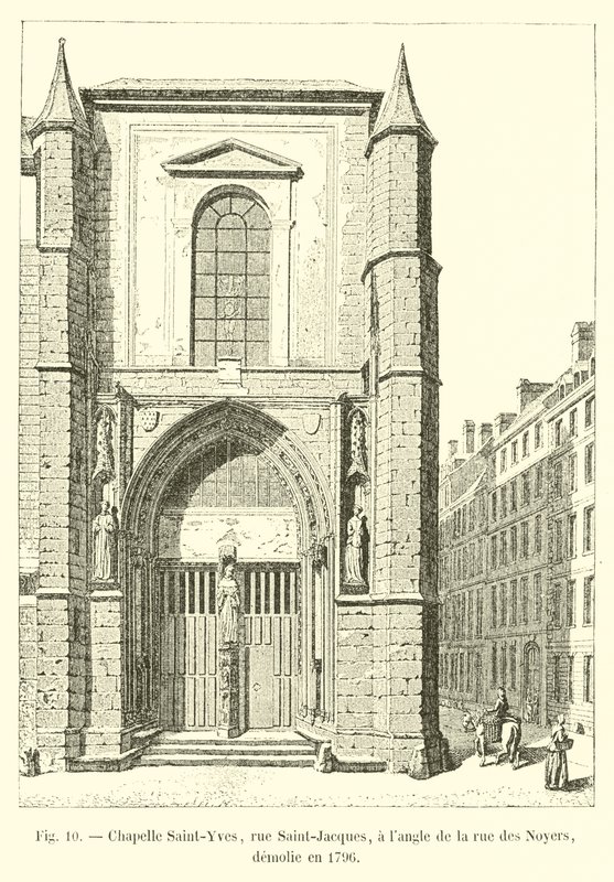 Chapelle Saint-Yves ، شارع Saint-Jacques ، زاوية شارع des Noyers ، تم هدمها عام 1796 بواسطة المدرسة الفرنسية