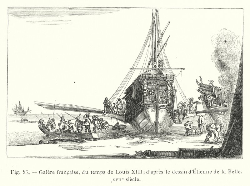 Galere francaise ، منذ عهد لويس الثالث عشر ؛ من رسم إتيان دي لا بيل ، القرن السابع عشر (نقش) بواسطة المدرسة الفرنسية