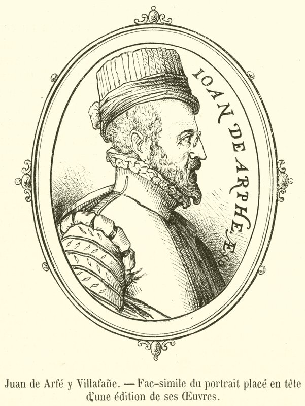 Juan de Arfe y Villafane ، نسخة طبق الأصل من الصورة الموضوعة على رأس طبعة من أعماله (نقش) بواسطة المدرسة الفرنسية