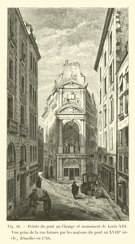 Pointe du pont au تغيير ونصب تذكاري لـ Louis XIII ، منظر مأخوذ من الشارع الذي شكلته منازل الجسر في القرن الثامن عشر ، تم هدمه عام 1788 بواسطة المدرسة الفرنسية
