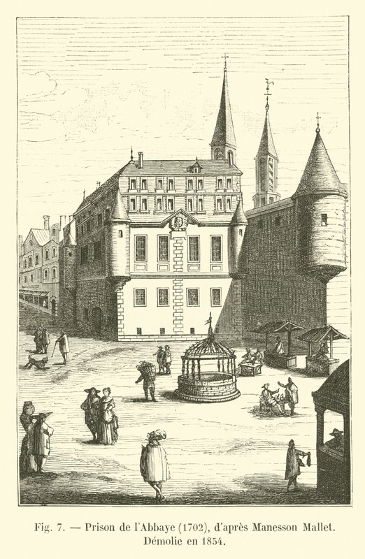 Prison de lAbbaye، 1702، dapres Manesson Mallet، Demolie en 1854 بواسطة المدرسة الفرنسية