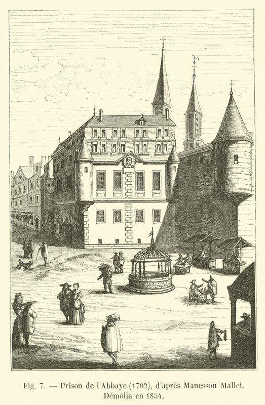 Prison de lAbbaye، 1702، dapres Manesson Mallet، Demolie en 1854 بواسطة المدرسة الفرنسية