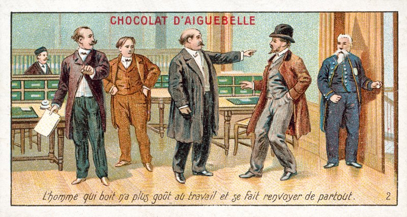 The man who drinks no longer has the taste for work and gets himself dismissed (chromolitho) بواسطة المدرسة الفرنسية